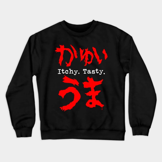Itchy Tasty Crewneck Sweatshirt by demonigote